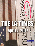 Just 72 days after inauguration on January 20, 2017, The Los Angeles Times editorial board published a blistering review of President Donald Trump�s first two months in office in a 4-part editorial. The attack by mainstream media had begun.
